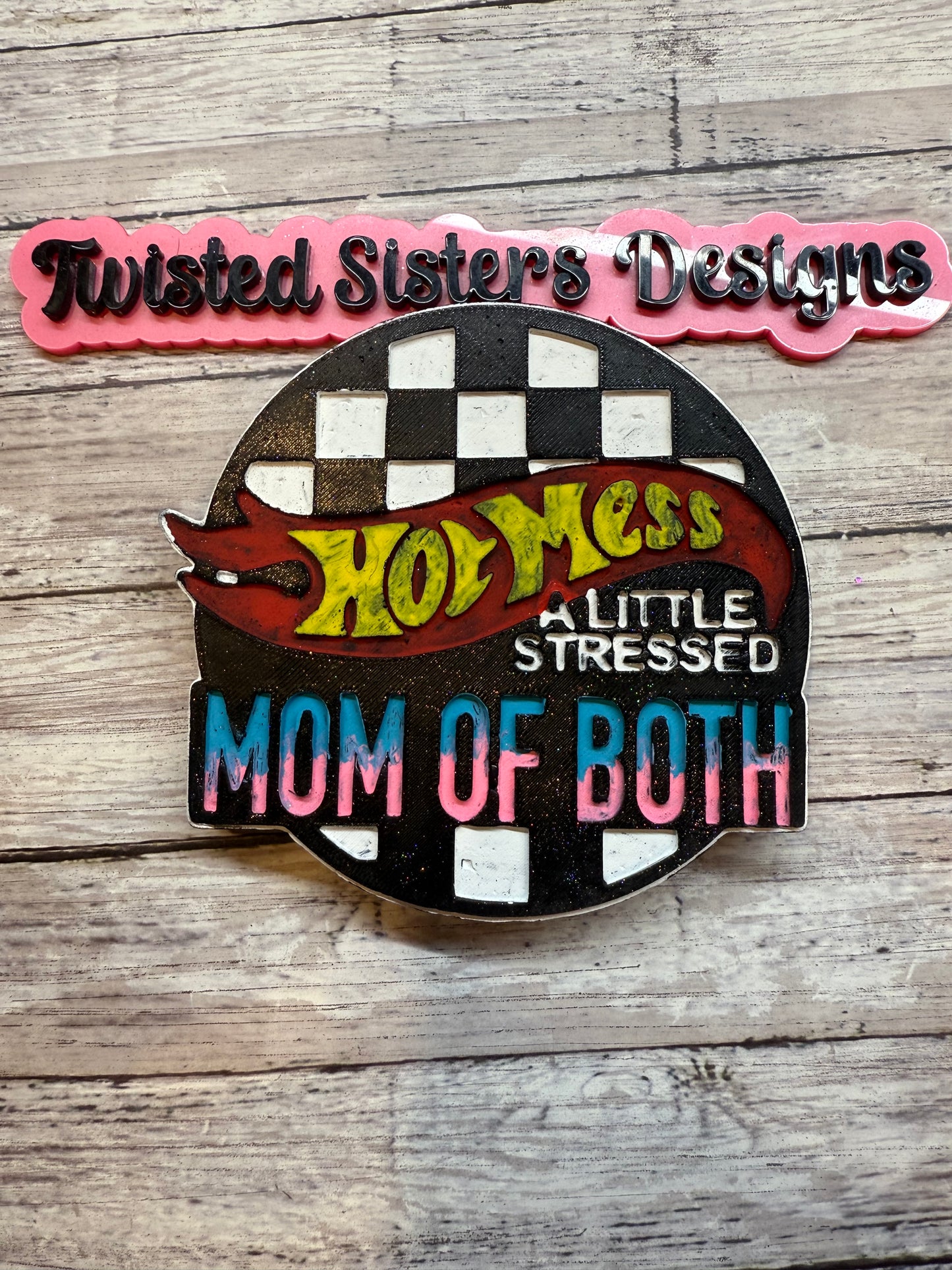 Hot Mess: Mom of Both.