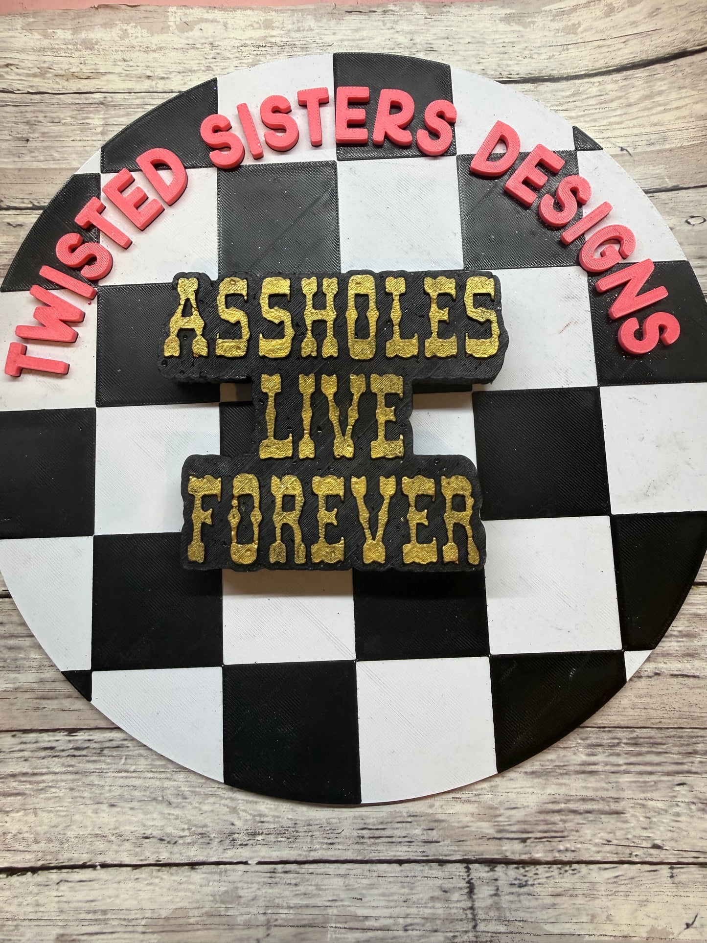 Assholes Live Forever.