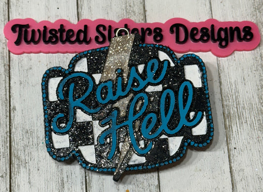 Raise Hell.