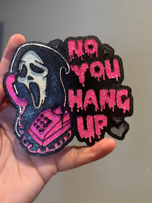 No You Hang Up.